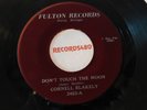 Cornell Blakely 45 Fulton 2453 Don't Touch the Moon / Promise to be True