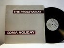 THE PROLETARIAT LP Soma holiday 1983 Non-U    vinyl