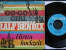 RALF BENDIX seltene Vinyl Single GO-GO-GIRL/HIRTENHOCHZEIT