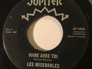 GARAGE PUNK Les Miserables VIVRE AVEC TOI Jupiter 45 rare KILLER Canadian FUZZ