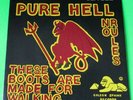 PURE HELL - THESE BOOTS ARE MADE FOR WALKING 7