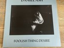 DANIEL ASH – FOOLISH THING DESIRE - RARE VINYL LP EX CONDITION Beggars Banquet