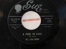 Ike & Tina Turner 45 Sue 730 / A Fool in Love / The Way You Love Me
