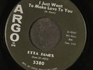 ETTA JAMES: at last / i just want to make love to you ARGO 7