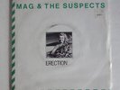 MAG & THE SUSPECTS - Erection / 1000s Dead 45 7