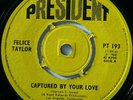 Felice Taylor -  I CAN FEEL YOUR LOVE/CAPTURED BY YOUR LOVE President PT193 NM