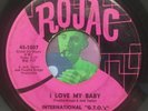 International G.T.O.'S I Love My Baby Rare SOUL ROJAC 45 RPM 1007 MISPRESS READ