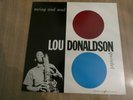 LOU DONALDSON - SWING AND SOUL - BLUE NOTE 1566 - JAPAN ISSUE + INSERT - EX+