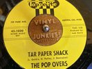 POP OVERS: Tar Paper Shack / Time’s Run Out 7