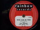 FIVE CROWNS  - R&B 78rpm RAINBOW #184 - $19.50 BUS / WHO CAN BE TRUE - E / VG++