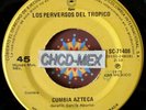 ? SCARCE 45 MEXICO LATIN ?LOS PERVERSOS DEL TROPICO? CUMBIA AZTECA DANCEFLOOR