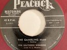 Southern Wonders Gambling Man / Rest For The Weary 45 Red Vinyl Peacock Gospel