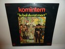 RARE KOMINTERN - Le Bal Du Rat Mort . LP . 1971 . EXPERIMENTAL PSYCH PROG FOLK