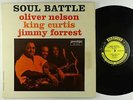 Oliver Nelson Jimmy Forrest King Curtis - Soul Battle LP - Prestige Mono RVG