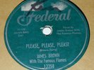 Federal 12258 James Brown With The Famous Flames Please, Please, Please 78 RPM