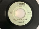 DIAL 4, WAY OUT FLIGHT / I DREAM OF YOU STILL, ON HERMAN, RARE 45 RPM