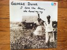 George Duke-I Love the Blues, She Heard My Cry, Sealed Original MPS/BASF Release