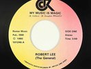 Modern Soul 45 - Robert Lee (The General) - My Music Is Magic - CCK VG+ obscure