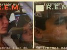 R.E.M. Everybody Hurts 1 & 2, Bittersweet Me, E-Bow The Letter, & Frequency