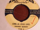 45 - Doo-Wop Gospel - Swanee Quintet - Long As Jesus Lives - Nashboro - VG+