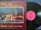 WILLIE + THE BUMBLEBEES HONEY FROM THE BEE NM 1978 SWEET JANE LTD. LP BLUES ROCK