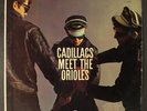 CADILLACS: meet the orioles JUBILEE 12