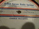 ARMED FORCES RADIO SERVICE TRANSCRIPTION LP DISC 1940'S CHARLES MCCARTHY 207