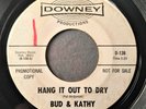 BUD & KATHY-Hang It Out To Dry 1966 DJ/Promo DOWNEY #136 45 RPM Garage/Punk