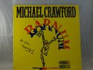 Michael Crawford in Barnum Original London Cast LP    Signed: Lots of Love xo