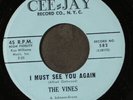 VINES: i must see you again / love so sweet CEE-JAY 7