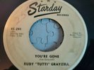 Rudy Tutti Grayzell You're Gone/Duck Tail Starday 241