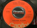 Brown Sugar The Game Is Over/I'm Going Through Changes Single 45 Piranha Records