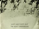 The Velvet Underground - White Light/White Heat (LP, Album, RE)