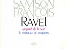SAMSON FRANCOIS RAVEL / GASPARD / TOMBEAU COUPERIN FCX 679 NM/M
