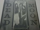 Dead Moon – Unknown Passage - Vinyl - Mono - 1989 - US