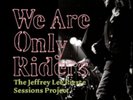 Pierce Jeffrey Lee  Sessions P-We Are Only Riders (2LP) (UK IMPORT) VINYL NEW