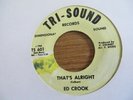 ED CROOK   THAT'S ALRIGHT - NORTHERN SOUL