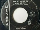 Jewel Akens ?  Wee Bit More Of Your Lovin' / Dancing Jenny   Minasa   7