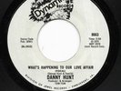 DANNY HUNT 45RPM '74 DYNAMITE WHAT'S HAPPENING TO OUR LOVE AFFAIR M- VINYL
