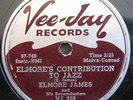 ELMORE JAMES Elmore's Contribution To Jazz/It Hurts Me Too Vee-Jay 259 78 RPM VG