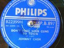 Johnny Cash Dont Take Your Guns To Town UK Philips 78rpm 1958 100% Play Tested