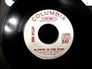 BOB DYLAN Blowin In The Wind /Don't Think 1963 COLUMBIA WHITE LABEL PROMO 45 RPM
