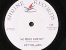 BILL DENNIS / RAY POLLARD: i'll never let you get away / no more like me SHRINE
