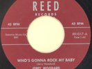 JERRY WOODARD “Who’s Gonna Rock My Baby” REED***