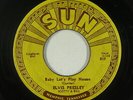 Elvis Presley 45 - Baby Let's Play House - Sun - mp3 - OG w/ push marks
