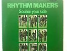 THE RHYTHM MAKERS: Soul On Your Side. Vinyl LP. Original 1976. Rare