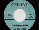 R&B Soul Blues 45 - Lee Roy Little - Let Me Go Home, Whiskey - Cee-Jay - mp3