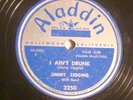 78: ALADDIN 3250-JIMMY LIGGINS-I AIN'T DRUNK/ TALKING THAT TALK -STORE STOCK