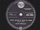 Xmas ELVIS 78 SANTA BRING MY BABY BACK / SANTA CLAUS IS BACK IN TOWN RCA 1025 E+