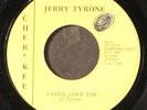 JERRY TYRONE: i need you eight days a week / i still love you SONIC 7